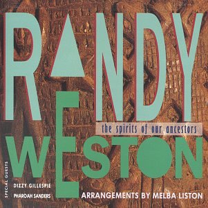 WESTON, RANDY  - SPIRITS OF OUR ANCESTORS (2CDS)