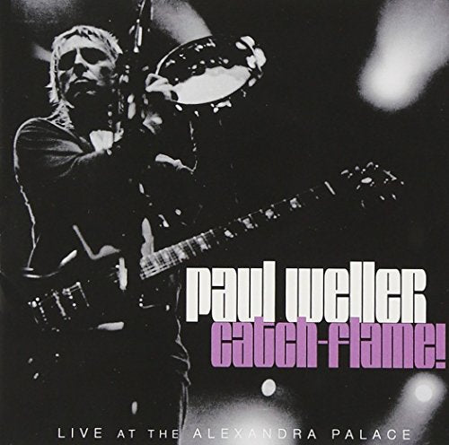 WELLER, PAUL - CATCH FLAME!