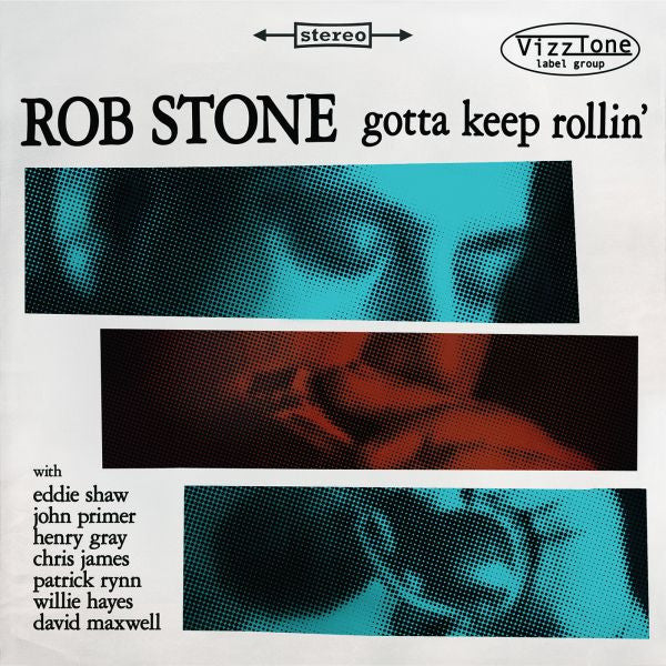 STONE, ROB - GOTTA KEEP ROLLIN'