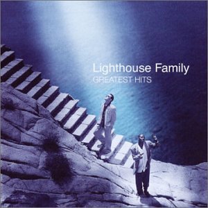 LIGHTHOUSE FAMILY - GREATEST HITS