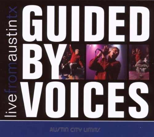 GUIDED BY VOICES - LIVE FROM AUSTIN