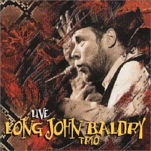 BALDRY, JOHN - LONG JOHN... TRIO LIVE,  THE