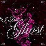 I AM GHOST - WE ARE ALWAYS SEARCHING