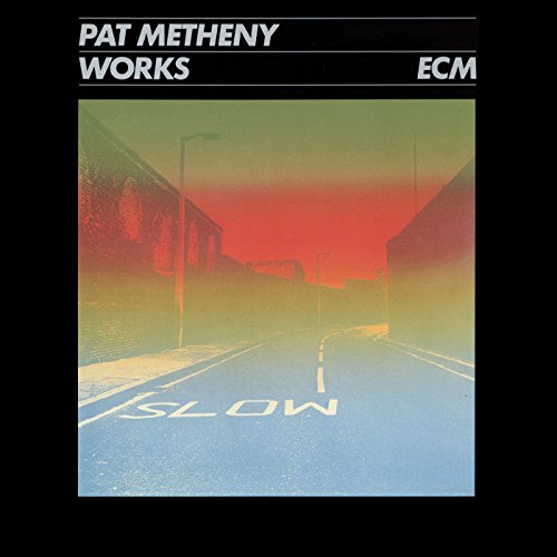 PAT METHENY - WORKS