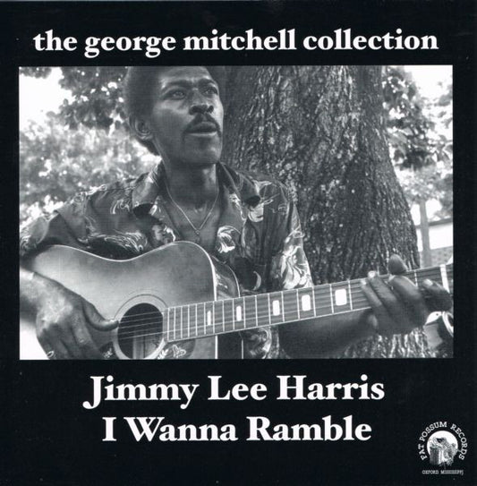 HARRIS, JIMMY LEE  - I WANNA RAMBLE