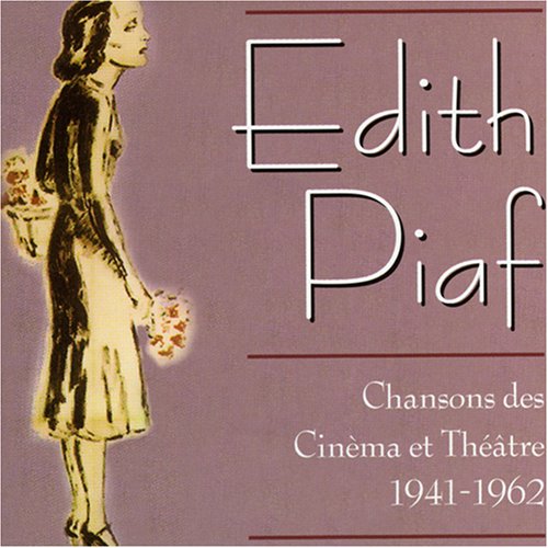 PIAF, EDITH - CHANSONS DES CINEMA ET THEATRE 1941-62