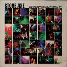 STONE AXE - CAPTURED LIVE! ROADBURN FESTIVAL 2011 [CD]