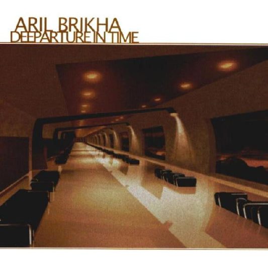 BRIKHA, ARIL  - DEEPARTURE IN TIME