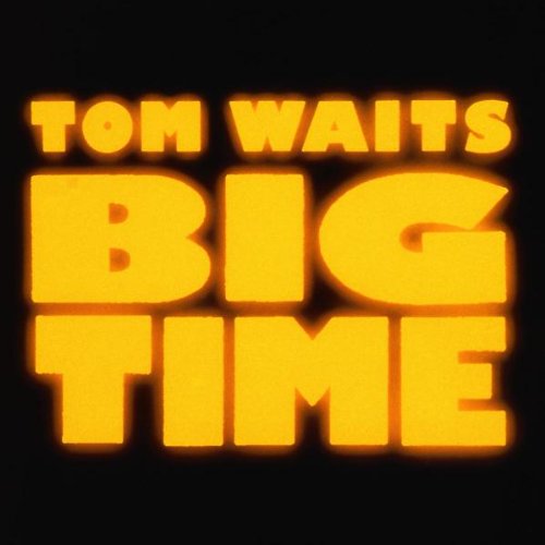 WAITS, TOM - BIG TIME