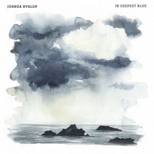 HYSLOP, JOSHUA  - IN DEEPEST BLUE