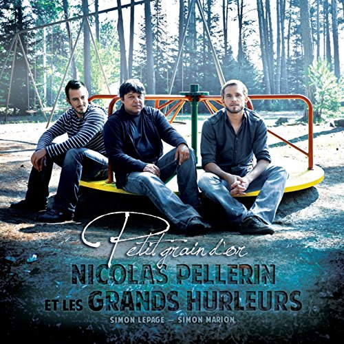 PELLERIN ET LES GRANDS HURLEUR - PETIT GRAIN D'OR (CD)