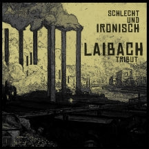 LAIBACH - TRIBUT: SCHLECHT UND IRONISCH [LIMITED EDITION] [CD]