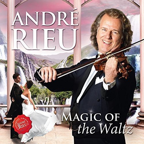 RIEU, ANDRE - MAGIC OF THE WALTZ