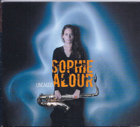 ALOUR, SOPHIE  - UNCAGED