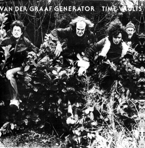 VAN DER GRAAF GENERATOR - TIME VAULTS