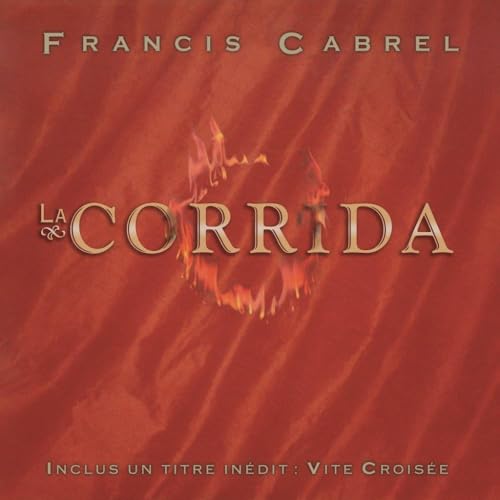 FRANCIS CABREL - LA CORRIDA (LTD. EDITION) (VINYL)