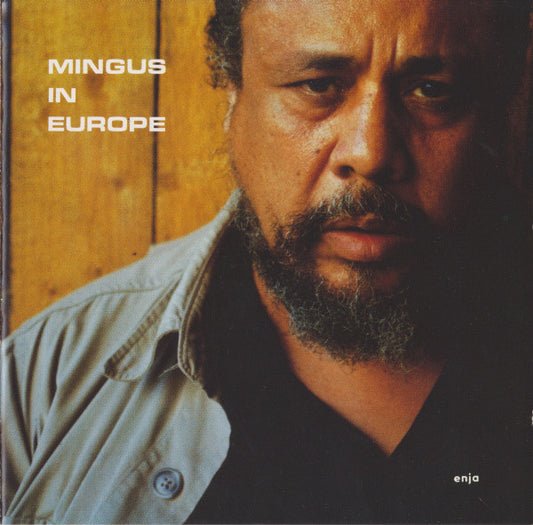 MINGUS, CHARLES  - MINGUS IN EUROPE
