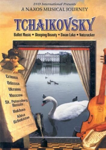 NAXOS MUSICAL JOURNEY: TCHAIKOVSKY - BALLET MUSIC/SCENES FROM RUSSIA