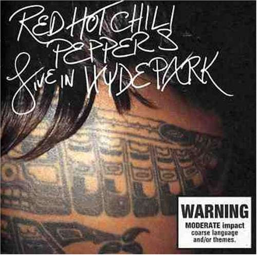 RED HOT CHILI PEPPERS  - LIVE IN HYDE PARK