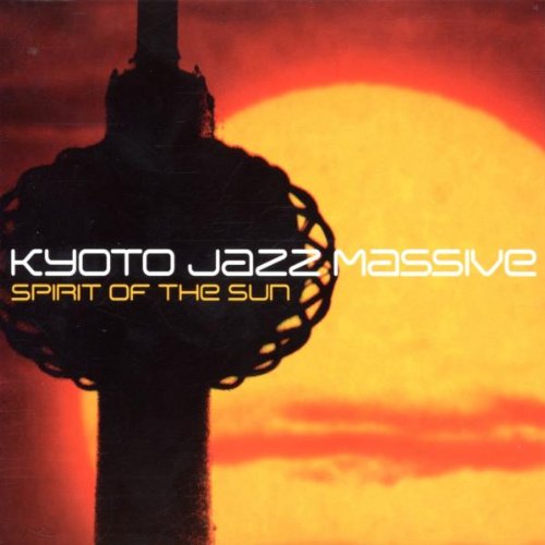 KYOTO JAZZ MASSIVE - SPIRIT OF THE SUN