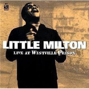LITTLE MILTON  - LIVE AT WESTVILLE PRISON