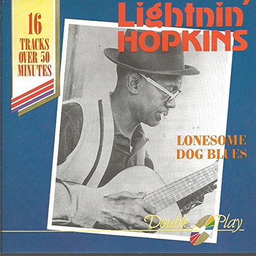 HOPKINS, LIGHTNIN'  - LONESOME DOG BLUES [UK IMPORT]