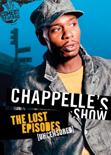 CHAPPELLE'S SHOW: THE LOST EPISODES (UNCENSORED)