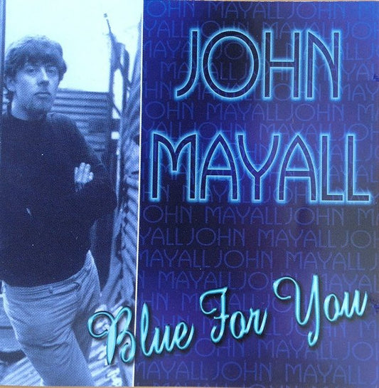 MAYALL, JOHN  - BLUES FOR YOU