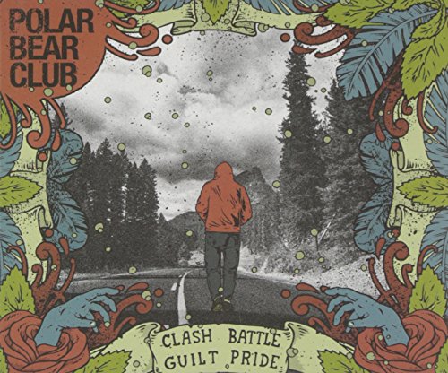 POLAR BEAR CLUB - CLASH BATTLE GUILT PRIDE