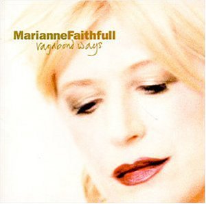 FAITHFULL, MARIANNE - VAGABOND WAYS