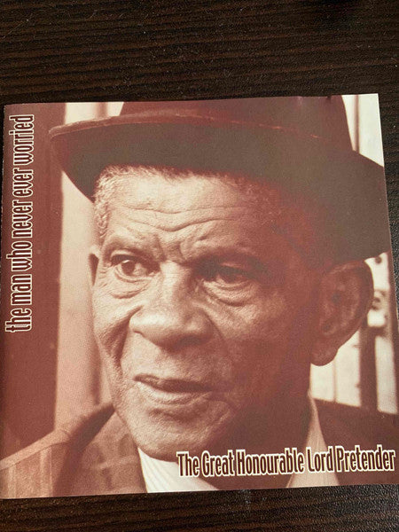 LORD PRETENDER  - MAN WHO NEVER EVER WORRIED