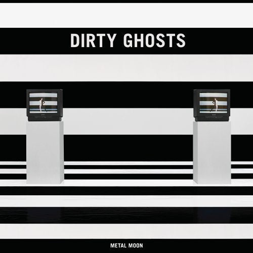 DIRTY GHOSTS - METAL MOON