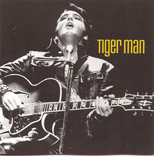 PRESLEY, ELVIS - TIGER MAN.  30TH ANNIVERSARY EDITION