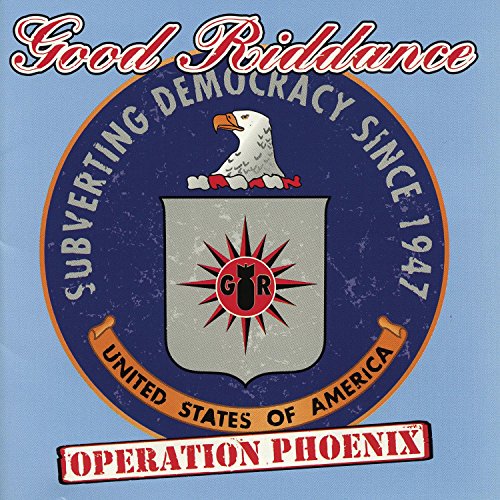 GOOD RIDDANCE - OPERATION PHOENIX