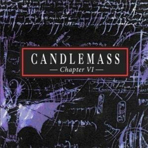 CANDLEMASS - CHAPTER VI