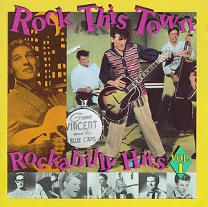 VARIOUS ARTISTS - ROCK THIS TOWN: ROCKABILLY HITS 1