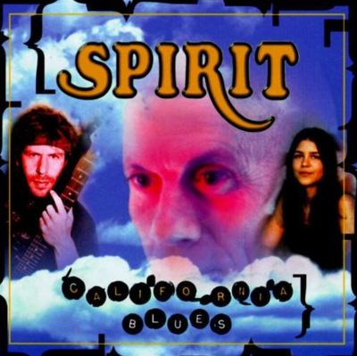 SPIRIT  - CALIFORNIA BLUES (REDUX)