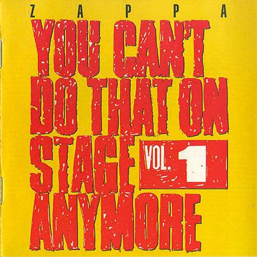 ZAPPA, FRANK  - YOU CAN'T DO THAT ON STAGE 1 (1995 RYKO)