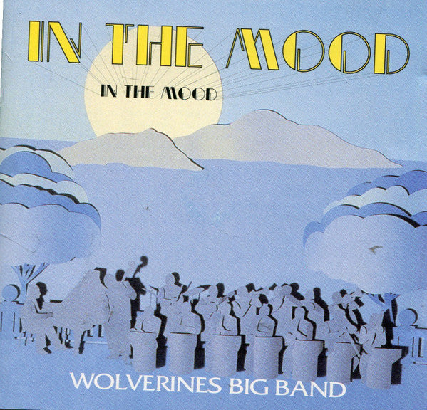 WOLVERINES BIG BAND  - IN THE MOOD