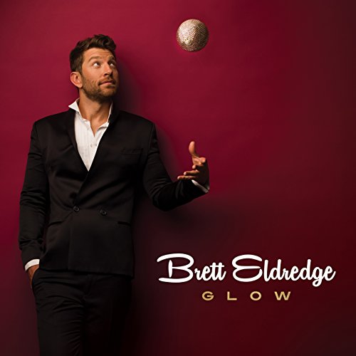 BRETT ELDREDGE - GLOW