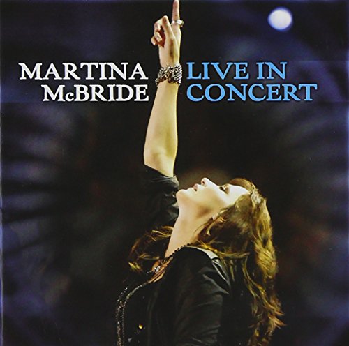 MCBRIDE, MARTINA - LINE IN CONCERT