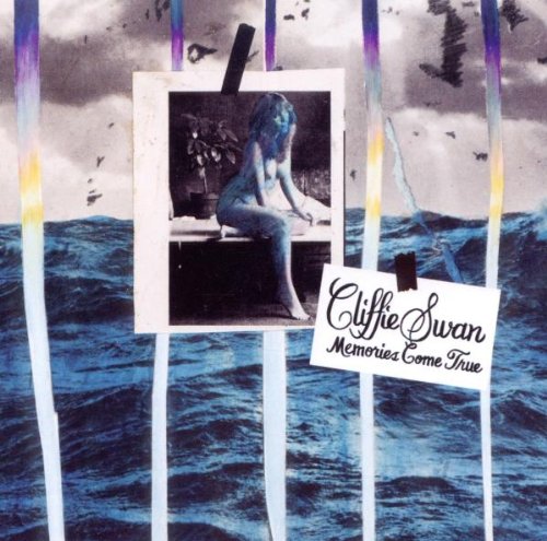 CLIFFIE SWAN - MEMORIES COME TRUE