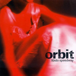 ORBIT - LIBIDO SPEEDWAY