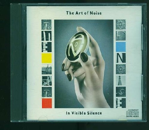 ART OF NOISE  - IN VISIBLE SILENCE