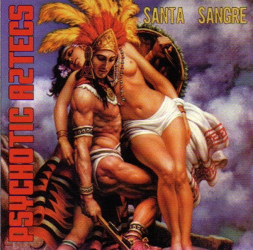 PSYCHOTIC AZTECS  - SANTA SANGRE