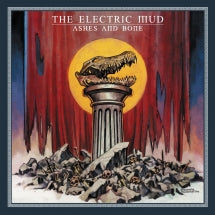 THE ELECTRIC MUD - ASHES AND BONE [CD]