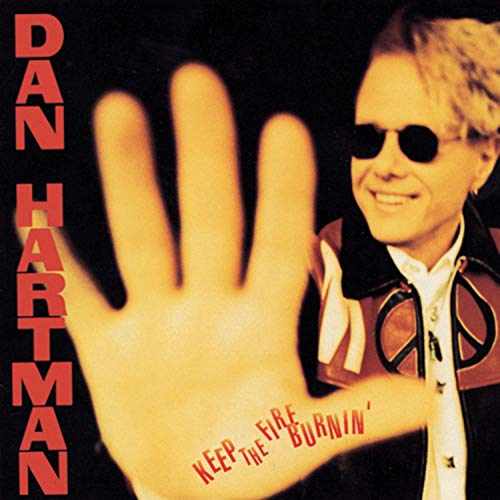 HARTMAN, DAN  - KEEP THE FIRE BURNIN'