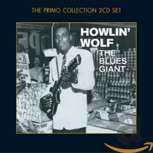 HOWLIN' WOLF - THE BLUES GIANT