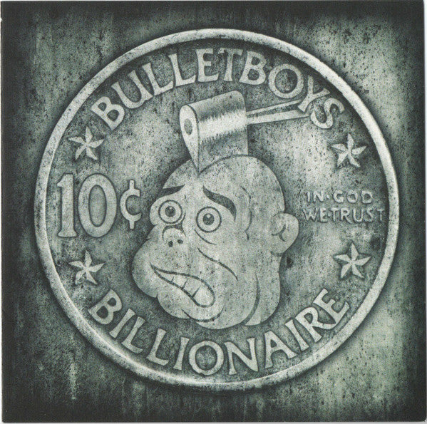 BULLETBOYS  - 10 CENT BILLIONAIRE