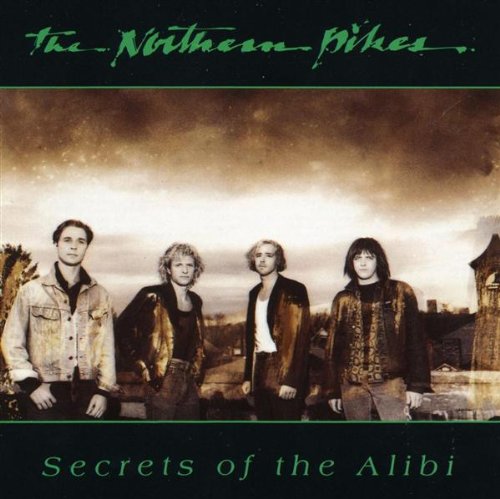 NORTHERN PIKES - SECRETS OF THE ALIBI